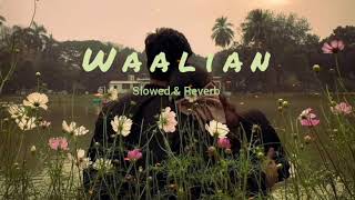 Waalian  Harnoor 🎧  Slowed ampReverb  Lofi song  Lox Music  LoxMusicLive [upl. by Nireves728]