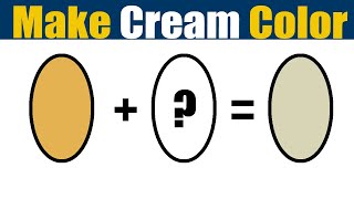 How To Make Cream Color  What Color Mixing To Make Cream [upl. by Nodanrb871]