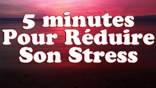 Gérer son stress  5 minutes pour réduire son stress [upl. by Anaic]