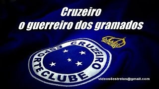 Cruzeiro o Guerreiro dos Gramados [upl. by Ytsrik705]