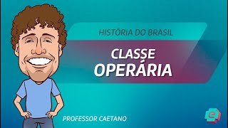 História  Classe operária no Brasil [upl. by Rutherford464]