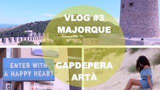 VLOG 3 MAJORQUE  ARTÀ ET CAPDEPERA  EST DE MAJORQUE [upl. by Odille]