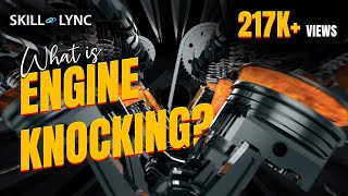 What is Engine Knocking  SkillLync [upl. by Bena561]