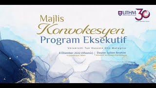 Majlis Konvokesyen Program Eksekutif UTHM 2022 [upl. by Manno]