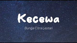 BCL  Kecewa Lirik [upl. by Yeaton]