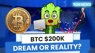 Bitcoin will hit 200K Dream or Reality  TON News 5 [upl. by Eelirem]