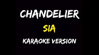 Chandelier  Sia KaraokeVersion [upl. by Isiad874]