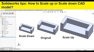 Solidworks tips and tutorials 12 Scaling a part in solidworks [upl. by Airdnaz648]