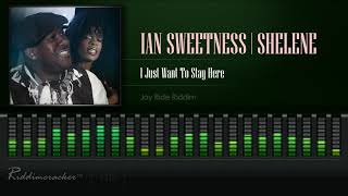 Ian Sweetness and Shelene  I Just Want To Stay Here Joy Ride Riddim HD [upl. by Socin25]