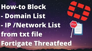 How to Block IP  Network list or domain list from text file using Fortigate Threatfeeds [upl. by Ardnuasak]