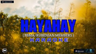 HAYAHAY  PBMARUBENIAN MEMBERS KARAOKE LYRICS ON SCREEN [upl. by Enirod805]