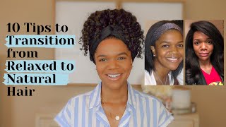 10 TRANSITIONING TIPS FROM RELAXED TO NATURAL HAIR HOW TO SUCCESSFULLY TRANSITION WITHOUT BIG CHOP [upl. by Efinnej664]