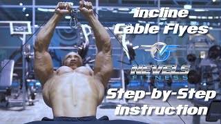 Incline Cable Flyes Step by Step 2019 [upl. by Ennis]