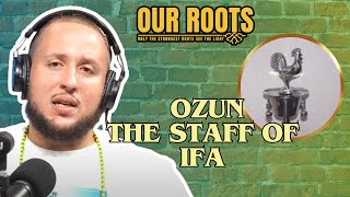 Ozun The Staff of Ifa Opa Osun Rere Orisha Orunmila Our Roots Podcast Santeria Lukumi Isese [upl. by Leahcimnaes]