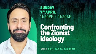 Defeating Zionism with Ustadh Hamza Tzortzis [upl. by Greenquist]