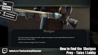 Prey Talos 1 Lobby  How to get the Shotgun and Security Room Safe Code PS4 [upl. by Cutcheon321]