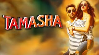 Tamasha Full Movie facts  Ranbir Kapoor  Deepika Padukone [upl. by Eillek]