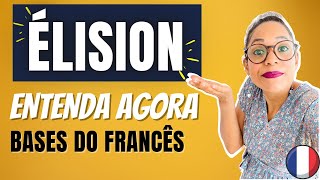 quotÉLISIONquot ENTENDA AGORA I Bases do francês [upl. by Dannica]