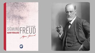 Aşkın Psikolojisi İnceleme  Sigmund Freud [upl. by Paulo]