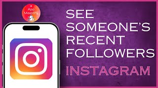 How To See Someones Recent Followers On Instagram [upl. by Muns]