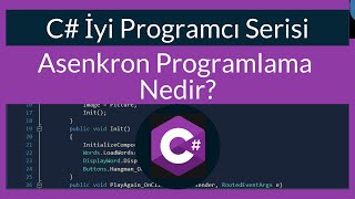 C İyi Programcı Serisi  Asenkron Programlama Nedir Mantığını Kavrayalım [upl. by Jer]