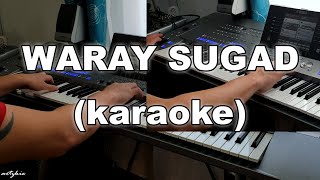 Waray Sugad karaoke  Waray Waray Song  Keyboard Instrumental [upl. by Hildick]