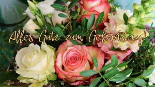 Geburtstagswünsche Alles Gute zum Geburtstag [upl. by Rowena]