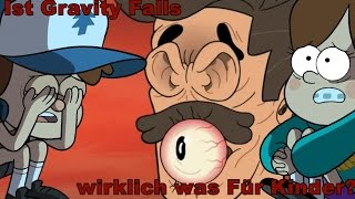 Ist Gravity Falls wirklich was Für Kinder HDDE [upl. by Ellingston]