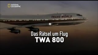 23  Sekunden vor dem Unglück  Das Rätsel um Flug TWA 800 [upl. by Aileek]