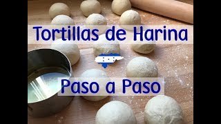 Como Hacer Tortillas de Harina para Baleadas Paso a Paso [upl. by Annaya614]