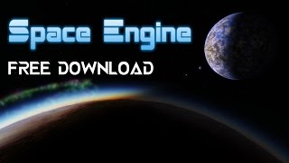 Space Engine 0972  FREE Download [upl. by Yema32]