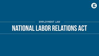 National Labor Relations Act [upl. by Eiffub]