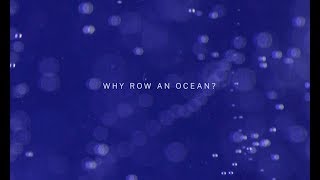 WHY ROW AN OCEAN  FULL DOCUMENTARY [upl. by Crescentia]