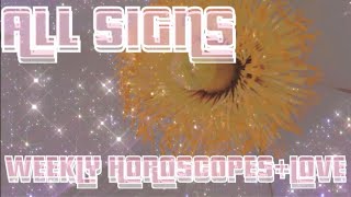 ALL SIGNS WEEKLY HOROSCOPESLOVE [upl. by Pilif]