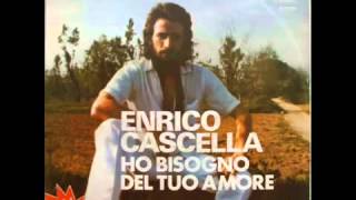 ENRICO CASCELLA HO BISOGNO DEL TUO AMORE 1977 [upl. by Madancy906]