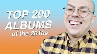 Top 200 Albums of the 2010s [upl. by Ahsenauq]