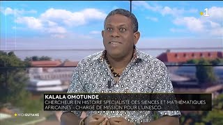 Kalala Omotunde chercheur en histoire chargé de mission à lUnesco invité du Midi Guyane [upl. by Duggan]