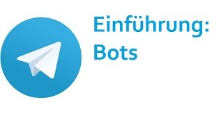 Telegram Bot Tutorial Deutsch [upl. by Sedda99]