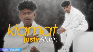 Justy Aldrin  Kiamat  Lirik Lagu [upl. by Diego]