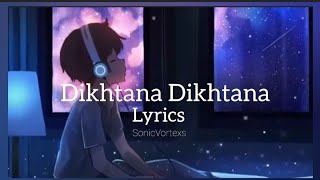 Dikhtana Dikhtana Lyrics  Mad Trip [upl. by Arinaid]