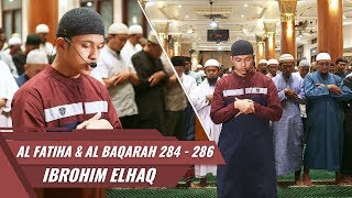 IMAM SHOLAT MERDU  Surat Al Baqarah 284  286  Ibrahim Elhaq [upl. by Issej]