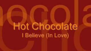 Hot Chocolate I believe in Love [upl. by Annelise]