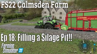 FS22 Calmsden Farm Ep18 Silage Pit [upl. by Aicilaf]