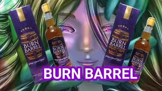 BURN BARREL whiskey import [upl. by Htenywg]