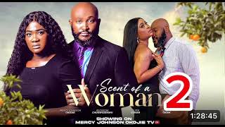 SCENT OF A WOMAN 2 NIGERIAN MOVIE  MERCY JOHNSON BLOSSOM CHUKWUJEKWA  FULL NIGERIAN MOVIE 2024 [upl. by Dorothea]