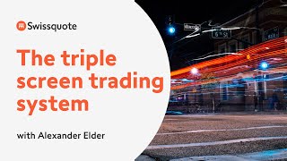 The Triple Screen Trading System  Swissquote [upl. by Omolhs303]