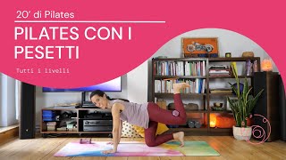 20 minuti di Pilates con i pesetti [upl. by Anyahc104]