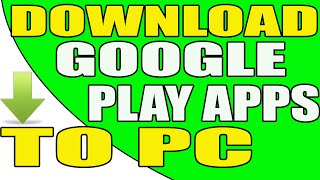 How to Download Google Play Store Apps directly to your Windows PC Without Using Software [upl. by Leugimesoj221]