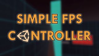 Simple FPS Controller v14 ➡ FREE UNITY ASSET [upl. by Aknaib]