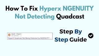 How To Fix Hyperx NGENUITY Not Detecting Quadcast [upl. by Akital503]